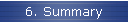 6. Summary